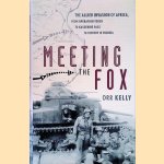 Meeting the Fox: The Allied Invasion of Africa, from Operation Torch to Kasserine Pass to Victory in Tunisia
Orr Kelly
€ 10,00