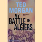 My Battle of Algiers: A Memoir
Ted Morgan
€ 8,00 My Battle of Algiers: A Memoir
Ted Morgan
€ 8,00