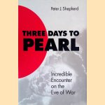 Three Days to Pearl: Incredible Encounter on the Eve of War
Peter J. Shepherd
€ 8,00