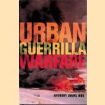 Urban Guerrilla Warfare
Anthony James Joes
€ 10,00 Urban Guerrilla Warfare
Anthony James Joes
€ 10,00