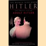 The Women Who Knew Hitler: The Private Life of Adolf Hitler
Ian Sayer e.a.
€ 6,00