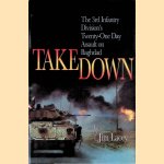 Takedown: The 3rd Infantry Division's Twenty-One Day Assault on Baghdad
Jim Lacey
€ 30,00 Takedown: The 3rd Infantry Division's Twenty-One Day Assault on Baghdad
Jim Lacey
€ 30,00