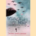 Wings of War: Airborne Warfare 1918-1945
Peter Harclerode
€ 9,00 Wings of War: Airborne Warfare 1918-1945
Peter Harclerode
€ 9,00