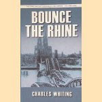 Bounce the Rhine
Charles Whiting
€ 8,00