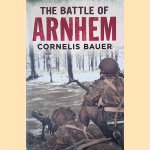 The Battle of Arnhem
Cornelis Bauer
€ 12,50 The Battle of Arnhem
Cornelis Bauer
€ 12,50