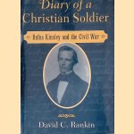 Diary of a Christian soldier; Rufus Kinsley and the Civil War
David C. Rankin
€ 10,00 Diary of a Christian soldier; Rufus Kinsley and the Civil War
David C. Rankin
€ 10,00