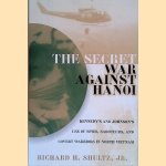 The Secret War Against Hanoi: Kennedy's and Johnson's Use of Spies, Saboteurs, and Covert Warriors In North Vietnam
Richard H. Shultz Jr.
€ 10,00 The Secret War Against Hanoi: Kennedy's and Johnson's Use of Spies, Saboteurs, and Covert Warriors In North Vietnam
Richard H. Shultz Jr.
€ 10,00