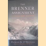 The Brenner Assignment: The Untold Story of the Most Daring Spy Mission of World War II
Patrick K. O'Donnell
€ 15,00 The Brenner Assignment: The Untold Story of the Most Daring Spy Mission of World War II
Patrick K. O'Donnell
€ 15,00