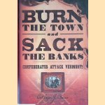 Burn the Town and Sack the Banks: Confederates Attack Vermont!
Cathryn J. Prince
€ 8,00 Burn the Town and Sack the Banks: Confederates Attack Vermont!
Cathryn J. Prince
€ 8,00