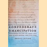 Confederate Emancipation: Southern Plans to Free and Arm Slaves during the Civil War
Bruce Levine
€ 8,00 Confederate Emancipation: Southern Plans to Free and Arm Slaves during the Civil War
Bruce Levine
€ 8,00