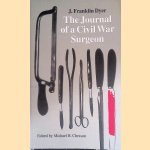 The Journal of a Civil War Surgeon door J. Franklin Dyer e.a.