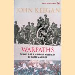 Warpaths: Travels of a Military Historian in North America
John Keegan
€ 10,00 Warpaths: Travels of a Military Historian in North America
John Keegan
€ 10,00