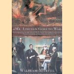 Mr. Lincoln Goes To War
William Marvel
€ 9,00 Mr. Lincoln Goes To War
William Marvel
€ 9,00