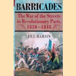 Barricades: The War of the Streets in Revolutionary Paris, 1830-1848
Jill Harsin
€ 15,00 Barricades: The War of the Streets in Revolutionary Paris, 1830-1848
Jill Harsin
€ 15,00
