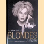 The Vogue Book of Blondes
Kathy Phillips
€ 12,50 The Vogue Book of Blondes
Kathy Phillips
€ 12,50