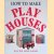 How to Make Play Houses door Peter Holland