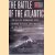 The Battle of the Atlantic : The Allies' Submarine Fight Against Hitler's Gray Wolves of the Sea door Andrew Williams