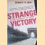 Strange Victory: Hitler's Conquest of France door Ernest R. May