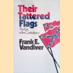 Their Tattered Flags: The Epic of the Confederacy
Frank E. Vandiver
€ 10,00 Their Tattered Flags: The Epic of the Confederacy
Frank E. Vandiver
€ 10,00