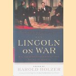 Lincoln on War: Our Greatest Commander-in-Chief Speaks to America
Harold Holzer
€ 9,00 Lincoln on War: Our Greatest Commander-in-Chief Speaks to America
Harold Holzer
€ 9,00