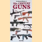 The Illustrated History of 20th Century Guns
David Miller
€ 9,00 The Illustrated History of 20th Century Guns
David Miller
€ 9,00