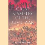 Great Gambles of the Civil War
Philip Katcher
€ 8,00 Great Gambles of the Civil War
Philip Katcher
€ 8,00