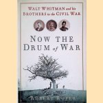 Now the Drum of War: Walt Whitman and His Brothers in the Civil War
Robert Roper
€ 10,00 Now the Drum of War: Walt Whitman and His Brothers in the Civil War
Robert Roper
€ 10,00