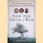 Now the Drum of War: Walt Whitman and His Brothers in the Civil War
Robert Roper
€ 10,00 Now the Drum of War: Walt Whitman and His Brothers in the Civil War
Robert Roper
€ 10,00