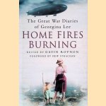 Home Fires Burning: The Great War Diaries of Georgina Lee, 1914-1919
Gavin Roynon
€ 9,00