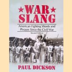 War Slang: American Fighting Words and Phrases Since the Civil War - Second Edition
Paul Dickson
€ 10,00 War Slang: American Fighting Words and Phrases Since the Civil War - Second Edition
Paul Dickson
€ 10,00