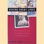 Behind Enemy Lines: The True Story of a French Jewish Spy in Nazi Germany
Marthe Cohn e.a.
€ 15,00 Behind Enemy Lines: The True Story of a French Jewish Spy in Nazi Germany
Marthe Cohn e.a.
€ 15,00
