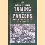 Taming the Panzers: Monty's Tank Batallions RTR3 at War
Patrick Delaforce
€ 12,50 Taming the Panzers: Monty's Tank Batallions RTR3 at War
Patrick Delaforce
€ 12,50