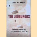 The Jedburghs: France, 1944, and the Secret Untold History of the First Special Forces
Will Irwin
€ 10,00