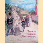 Lasting Impressions: American Painters in France 1865-1915 door William H. - and others Gerdts