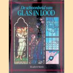 De schoonheid van glas in lood
Elizabeth Morris e.a.
€ 8,00 De schoonheid van glas in lood
Elizabeth Morris e.a.
€ 8,00