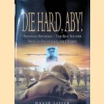 Die Hard, Aby: Abraham Bevistein - The Boy Soldier Shot to Encourage the Others
David Lister
€ 8,00