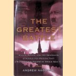 The Greatest Battle: Stalin, Hitler, and the Desperate Struggle for Moscow That Changed the Course of World War II
Andrew Nagorski
€ 9,00 The Greatest Battle: Stalin, Hitler, and the Desperate Struggle for Moscow That Changed the Course of World War II
Andrew Nagorski
€ 9,00