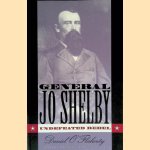 General Jo Shelby: Undefeated Rebel
Daniel O'Flaherty
€ 12,50 General Jo Shelby: Undefeated Rebel
Daniel O'Flaherty
€ 12,50