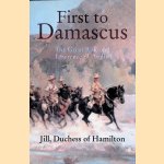 First to Damascus: The Story of the Australian Light Horse and Lawrence of Arabia
Jill Duchess of Hamilton
€ 15,00