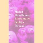 Elementaire deeltjes
Michel Houellebecq
€ 8,00