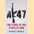 AK47: The Story of the People's Gun door Michael Hodges