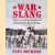 War Slang: American Fighting Words and Phrases Since the Civil War - Second Edition
Paul Dickson
€ 10,00