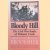 Bloody Hill: The Civil War Battle of Wilson's Creek door William Riley Brooksher