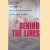 Behind the Lines: The Oral History of Special Operations in World War II door Russell Miller