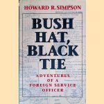 Bush Hat, Black Tie: Adventures of a Foreign Service Officer
Howard R. Simpson
€ 10,00 Bush Hat, Black Tie: Adventures of a Foreign Service Officer
Howard R. Simpson
€ 10,00
