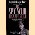 The Spy Who Disappeared: Diary of a Secret Mission to Russian Central Asia in 1918
Reginald Teague-Jones
€ 12,50 The Spy Who Disappeared: Diary of a Secret Mission to Russian Central Asia in 1918
Reginald Teague-Jones
€ 12,50