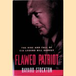 Flawed Patriot: The Rise and Fall of CIA Legend Bill Harvey
Bayard Stockton
€ 30,00 Flawed Patriot: The Rise and Fall of CIA Legend Bill Harvey
Bayard Stockton
€ 30,00