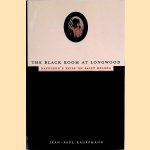The Black Room at Longwood: Napoleon's Exile on Saint Helena door Jean-Paul Kauffmann
