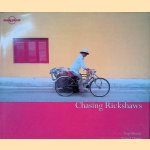 Chasing Rickshaws door Tony Wheeler e.a.