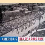 America's Idea of a Good Time door Kate Schermerhorn e.a.
